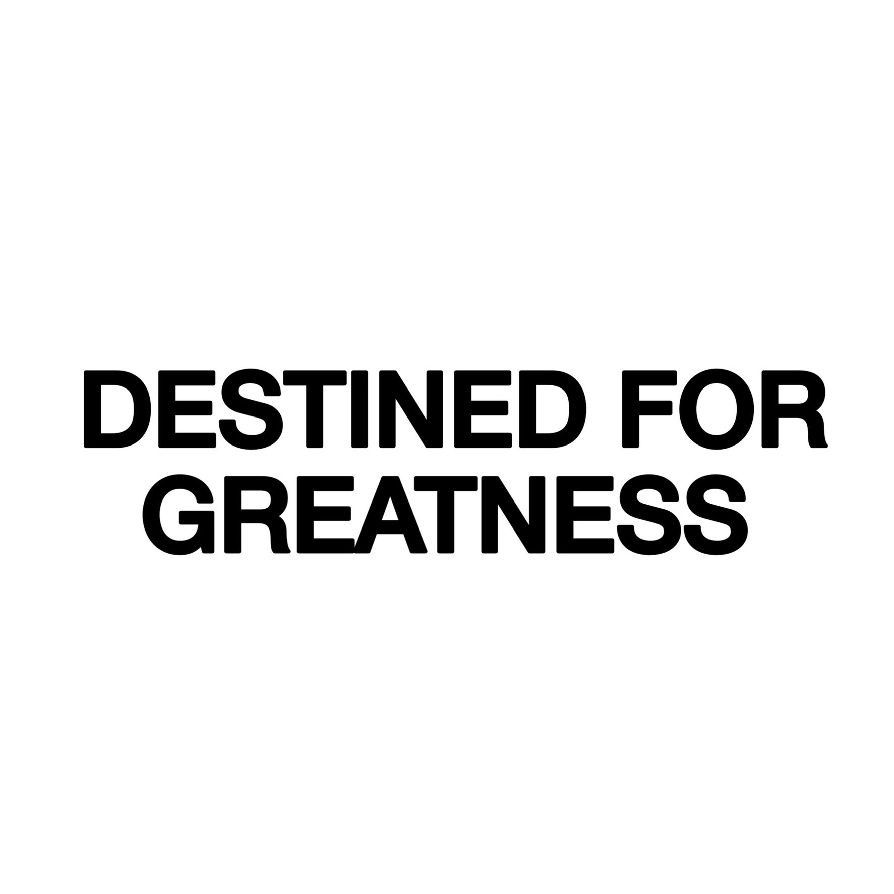 destinedforgreatness 